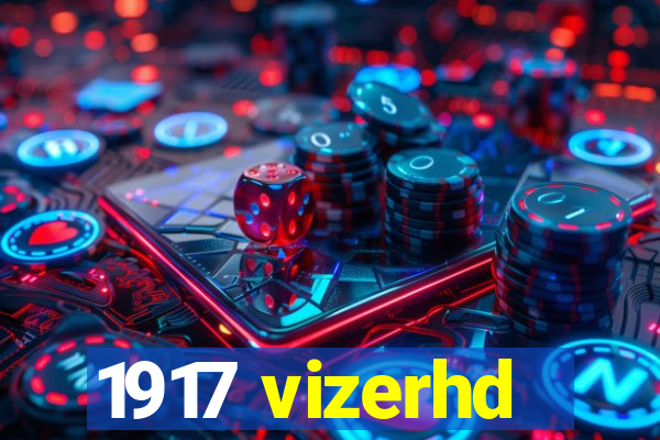 1917 vizerhd